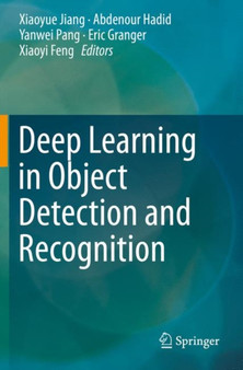 Deep Learning in Object Detection and Recognition by Xiaoyue Jiang - Paperback