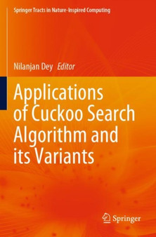 Applications of Cuckoo Search Algorithm and its Variants by Nilanjan Dey - Paperback