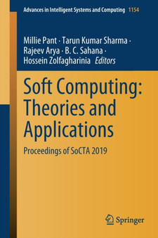 Soft Computing: Theories and Applications : Proceedings of SoCTA 2019 : 1154 by Millie Pant - Paperback