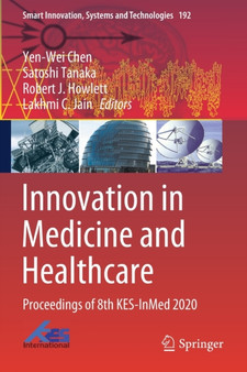 Innovation in Medicine and Healthcare : Proceedings of 8th KES-InMed 2020 : 192 by Yen-Wei Chen - Paperback