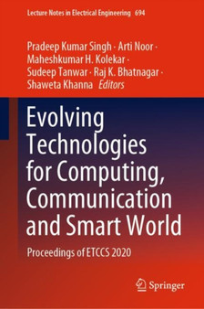 Evolving Technologies for Computing, Communication and Smart World : Proceedings of ETCCS 2020 : 694 by Pradeep Kumar Singh - Hardback
