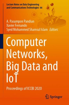Computer Networks, Big Data and IoT : Proceedings of ICCBI 2020 : 66 by A.Pasumpon Pandian - Paperback