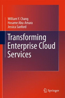 Transforming Enterprise Cloud Services by William Y Chang - Hardback