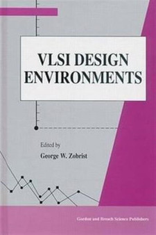VLSI Design Environments by George Zobrist - Hardback