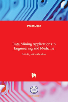 Data Mining Applications in Engineering and Medicine by Adem Karahoca - Hardback