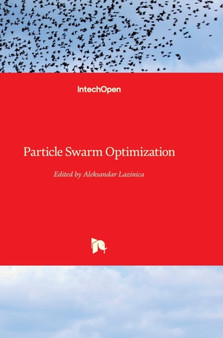 Particle Swarm Optimization by Alex Lazinica - Hardback