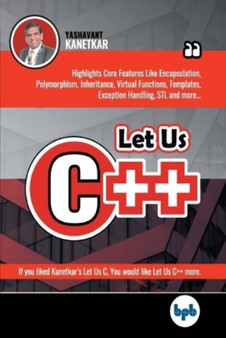 Let Us C++ by Kanetkar Yashavant - Paperback