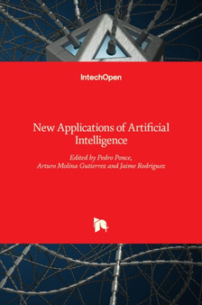 New Applications of Artificial Intelligence by Pedro Ponce - Hardback