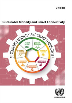 UNECE Nexus : sustainable mobility and smart connectivity by United Nations: Economic Commission for Europe - Paperback