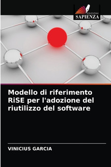 Modello di riferimento RiSE per l'adozione del riutilizzo del software by Vinicius Garcia - Paperback