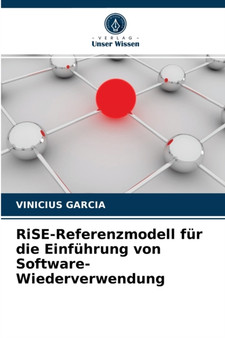 RiSE-Referenzmodell fur die Einfuhrung von Software-Wiederverwendung by Vinicius Garcia - Paperback