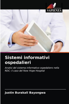 Sistemi informativi ospedalieri by Justin Burakali Bayongwa - Paperback