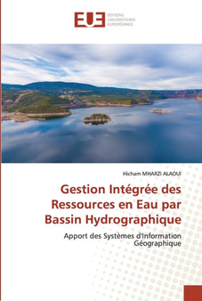 Gestion Integree des Ressources en Eau par Bassin Hydrographique by Hicham Mharzi Alaoui - Paperback