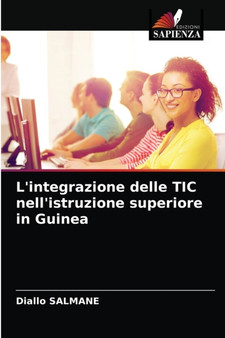 L'integrazione delle TIC nell'istruzione superiore in Guinea by Diallo Salmane - Paperback