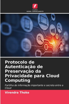 Protocolo de Autenticacao de Preservacao da Privacidade para Cloud Computing by Virendra Thoke - Paperback