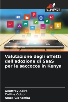 Valutazione degli effetti dell'adozione di SaaS per le saccocce in Kenya by Geoffrey Asira - Paperback