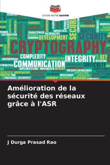 Amelioration de la securite des reseaux grace a l'ASR by J Durga Prasad Rao - Paperback