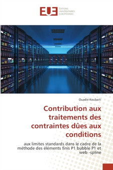 Contribution aux traitements des contraintes dues aux conditions by Ouadie Koubaiti - Paperback Contribution aux traitements des contraintes dues aux conditions by Ouadie Koubaiti - Paperback