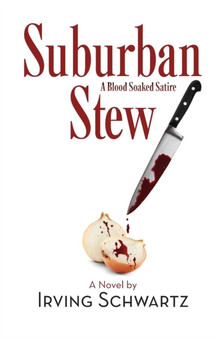 Suburban Stew : A Blood Soaked Satire