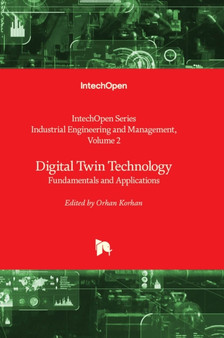 Digital Twin Technology : Fundamentals and Applications by Orhan Korhan - Hardback