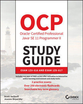 OCP Oracle Certified Professional Java SE 11 Programmer II Study Guide ??? Exam 1Z0???816 and Exam 1Z0???817 by S Selikoff - Paperback