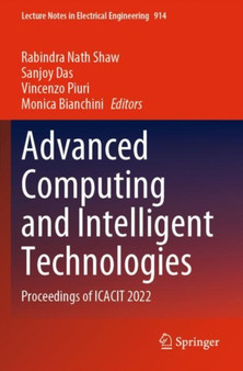 Advanced Computing and Intelligent Technologies : Proceedings of ICACIT 2022 : 914 by Rabindra Nath Shaw - Paperback