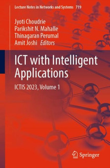 ICT with Intelligent Applications : ICTIS 2023, Volume 1 : 719 by Jyoti Choudrie - Paperback