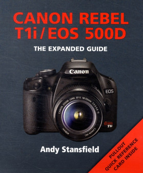 Canon Rebel T1i/EOS 500D by Andy Stansfield - Paperback