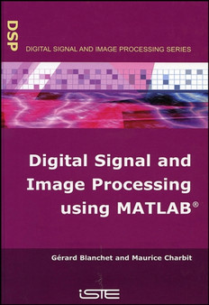 Digital Signal and Image Processing Using MATLAB by Gerard Blanchet - Hardback