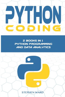 Python Coding : 2 Books in 1: Python Programming and Data Analytics by Stephen Ward - Paperback Python Coding : 2 Books in 1: Python Programming and Data Analytics by Stephen Ward - Paperback