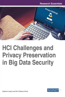HCI Challenges and Privacy Preservation in Big Data Security by Daphne Lopez - Hardback