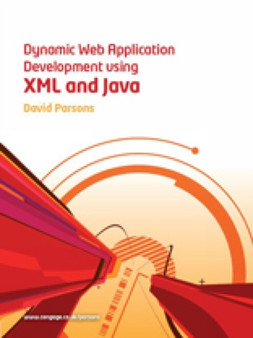 Dynamic Web Application Development Using XML and Java by David Parsons - Paperback