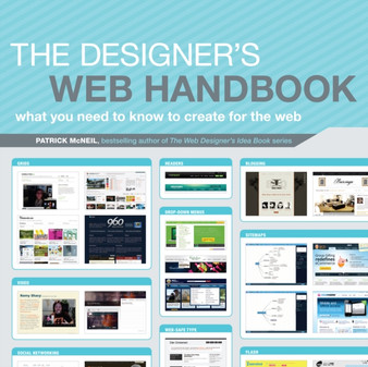 The Designer's Web Handbook : What You Need to Know to Create for the Web by Patrick McNeil - Paperback