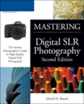 Mastering Digital SLR Photography by David D. Busch - Paperback