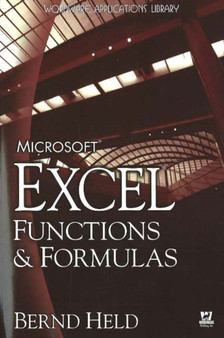 Microsoft Excel Functions and Formulas : Excel 97-Excel 2003 by Bernd Held - Paperback