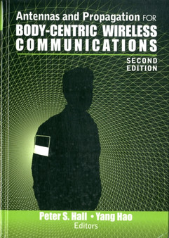 Antennas and Propagation for Body-Centric Wireless Communications, Second Edition by Peter Hall - Hardback