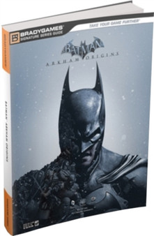 Batman: Arkham Origins Signature Series Strategy Guide by BradyGames - Paperback