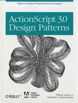 ActionScript 3.0 Design Patterns by Bill Sanders - Paperback