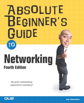Absolute Beginner's Guide to Networking by Joe Habraken - Paperback