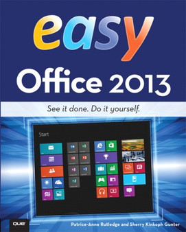 Easy Office 2013 by Patrice-Anne Rutledge - Paperback