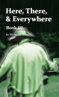 Here, There, and Everywhere Book III : 2