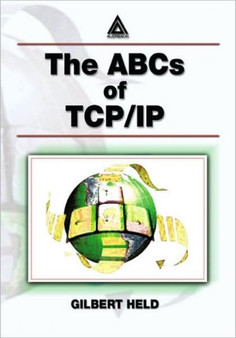 The ABCs of TCP/IP by Gilbert Held - Paperback