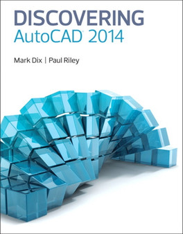 Discovering AutoCAD 2014 by Mark Dix - Paperback