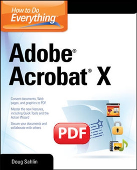 How to Do Everything Adobe Acrobat X by Doug Sahlin - Paperback