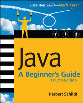 Java: A Beginner's Guide, 4th Ed. by Herbert Schildt - Paperback