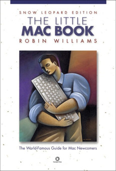 The Little Mac Book, Snow Leopard Edition by Robin Williams - Paperback