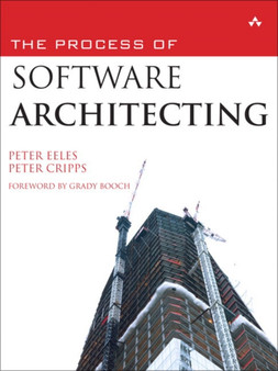 The Process of Software Architecting by Peter Eeles - Paperback
