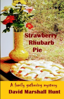 Strawberry Rhubarb Pie : A family gathering mystery