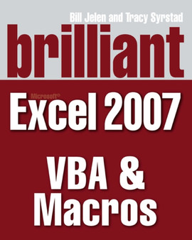 Brilliant Microsoft Excel 2007 VBA & Macros by Bill Jelen - Paperback