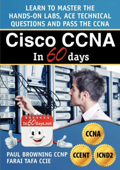 Cisco CCNA in 60 Days by Paul William Browning - Paperback
